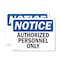Signmission Authorized Personnel Only OSHA Notice Sign, Vinyl Decal, 7in W x 5in L, 2PK OS-2PACK-NS-D-57-L-15277 - alternate 1